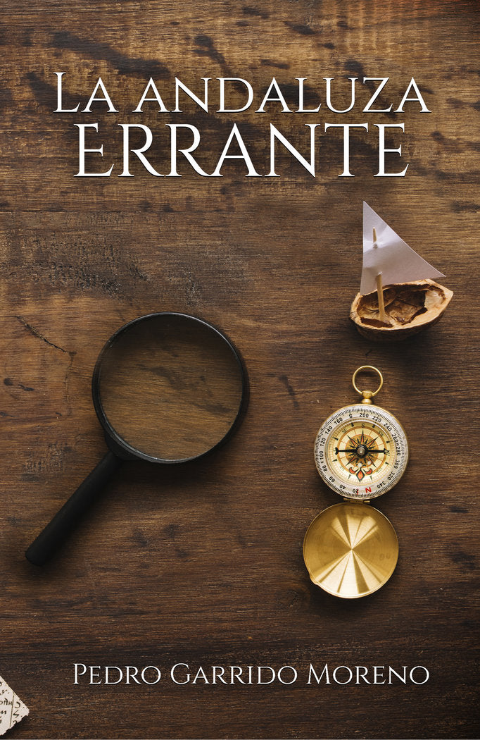 LA ANDALUZA ERRANTE I Garrido Moreno, Pedro I Pedro Garrido Moreno I 9788409452507