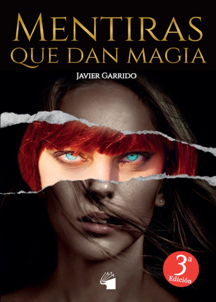 MENTIRAS QUE DAN MAGIA I Garrido Rosario, Javier I Javier Garrido Rosario I 9788409487141 Imagen principal del producto