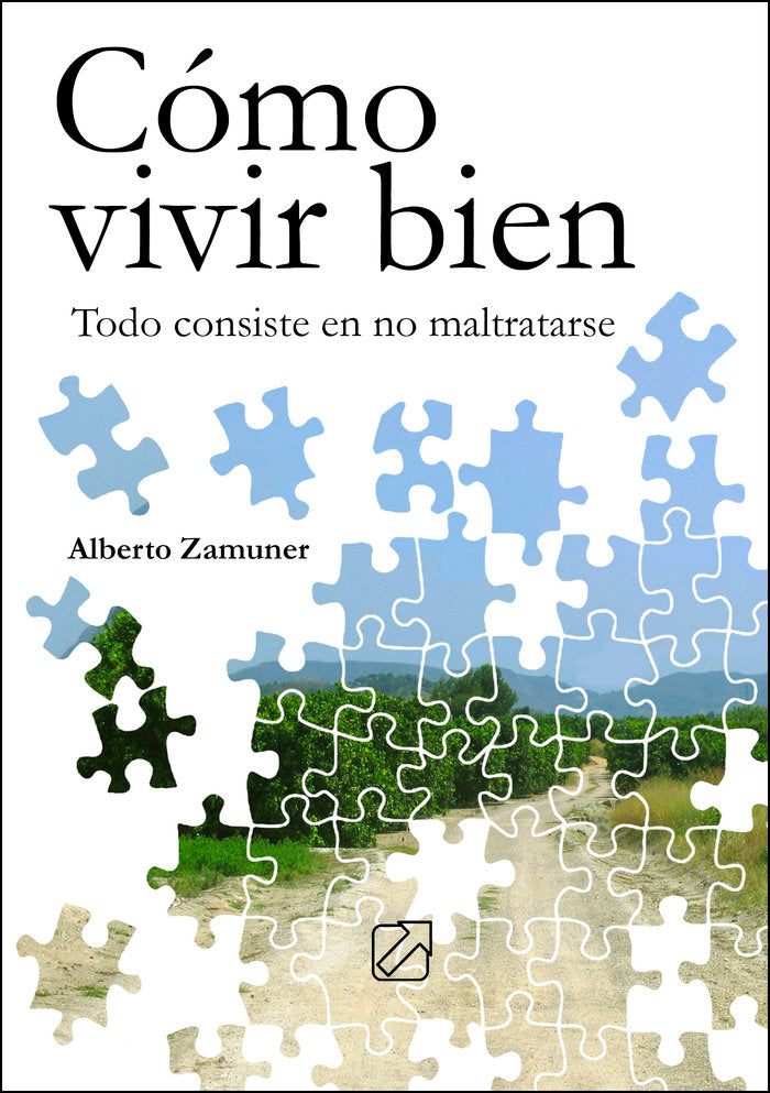 CÓMO VIVIR BIEN I Zamuner Ogniben, Alberto I Alberto Zamuner I 9788409501762 Imagen principal del producto