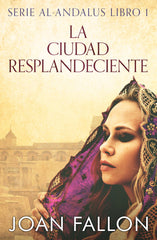 LA CIUDAD RESPLANDECIENTE I Fallon, Joan I Joan Fallon Cook I 9788409503322