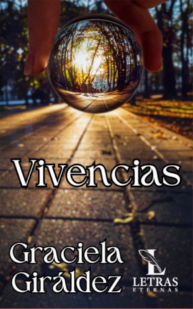 VIVENCIAS I Giráldez Pérez, Graciela I Graciela Matilde Giráldez Pérez I 9788409511358 Imagen principal del producto