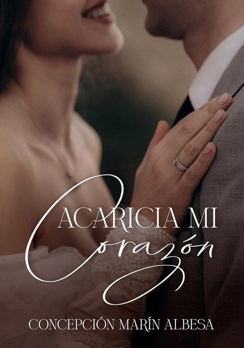 ACARICIA MI CORAZÓN I Marín Albesa, Concepción I Concepción Marín Albesa I 9788409534456