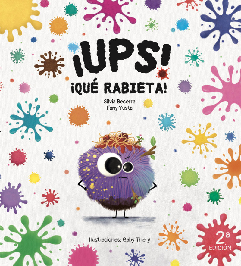 ¡UPS! ¡QUÉ RABIETA! I Yusta, Fany;Becerra, Silvia I Sueños de Papel I 9788409545384 Imagen principal del producto