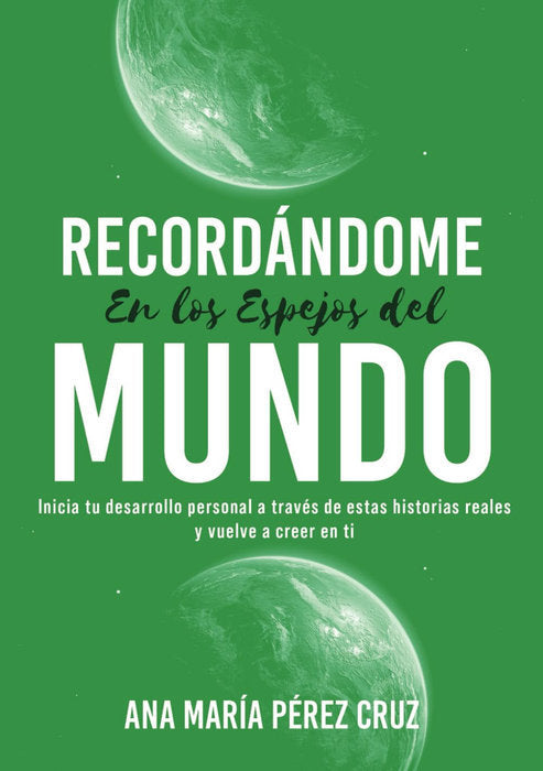 RECORDANDOME EN LOS ESPEJOS DEL MUNDO I Perez Cruz, Ana Maria I Ana María Pérez Cruz I 9788409548453