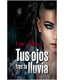 TUS OJOS TRAS LA LLUVIA - 9788409550340
