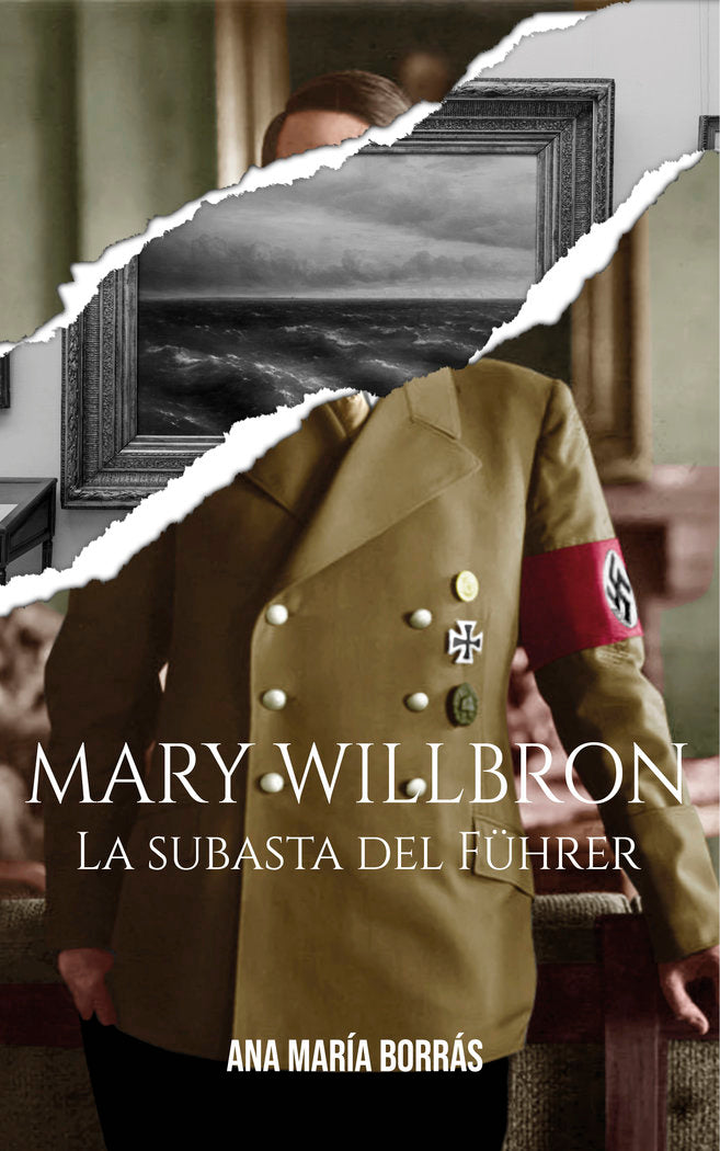 MARY WILLBRON. LA SUBASTA DEL FÜHRER I Borrás Cuartero, Ana María I Ana María Borrás Cuartero I 9788409601271 Imagen principal del producto