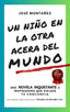 UN NIÑO EN LA OTRA ACERA DEL MUNDO I Montañez, José I José Montañez I 9788409603299