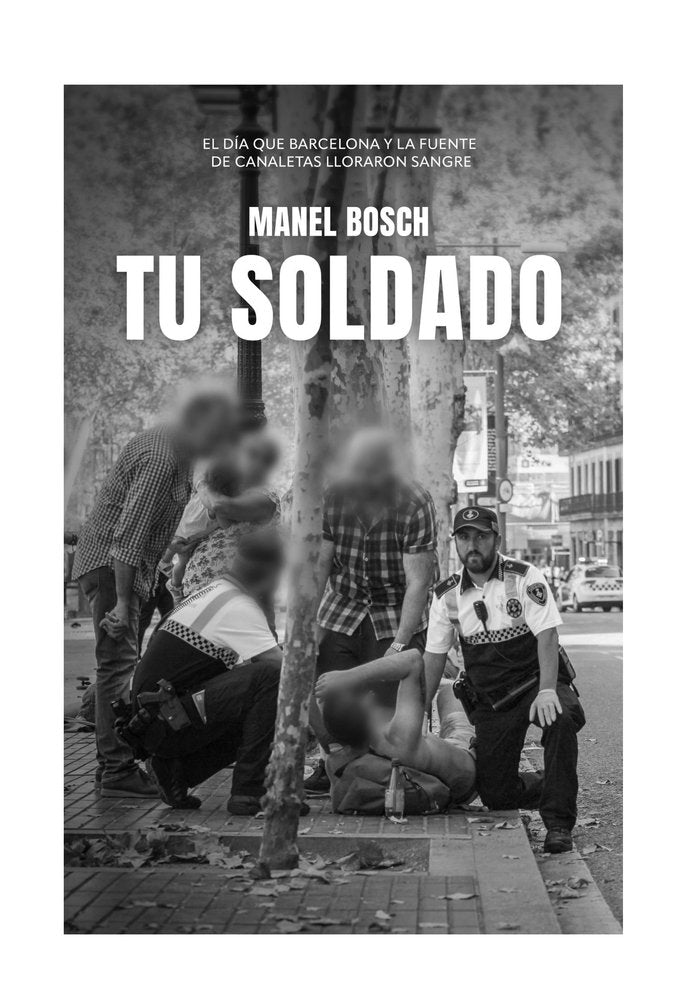 TU SOLDADO I Bosch Sánchez, Manuel I Manuel Bosch Sánchez I 9788409638895
