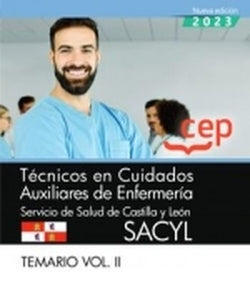 Técnico en Cuidados Auxiliares de Enfermería. Servicio de Salud de Castilla y León (SACYL). Temario Vol. II. Aa. Vv. (EDITORIAL CEP, S.L.)