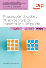 Manual. Programación, ejecución y difusión de proyectos educativos en el tiempo libre (UF1948). Certificados de profesionalidad. Dirección y coordinación de actividades de tiempo libre educativo infantil y juvenil (SSCB0211) Imagen principal del producto