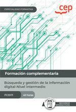 Manual. Búsqueda y gestión de la información digital-Nivel intermedio (FCOI11). Especialidades formativas Imagen principal del producto
