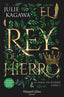 EL REY DE HIERRO | Kagawa, Julie | 9788410021853 (Harper collins)