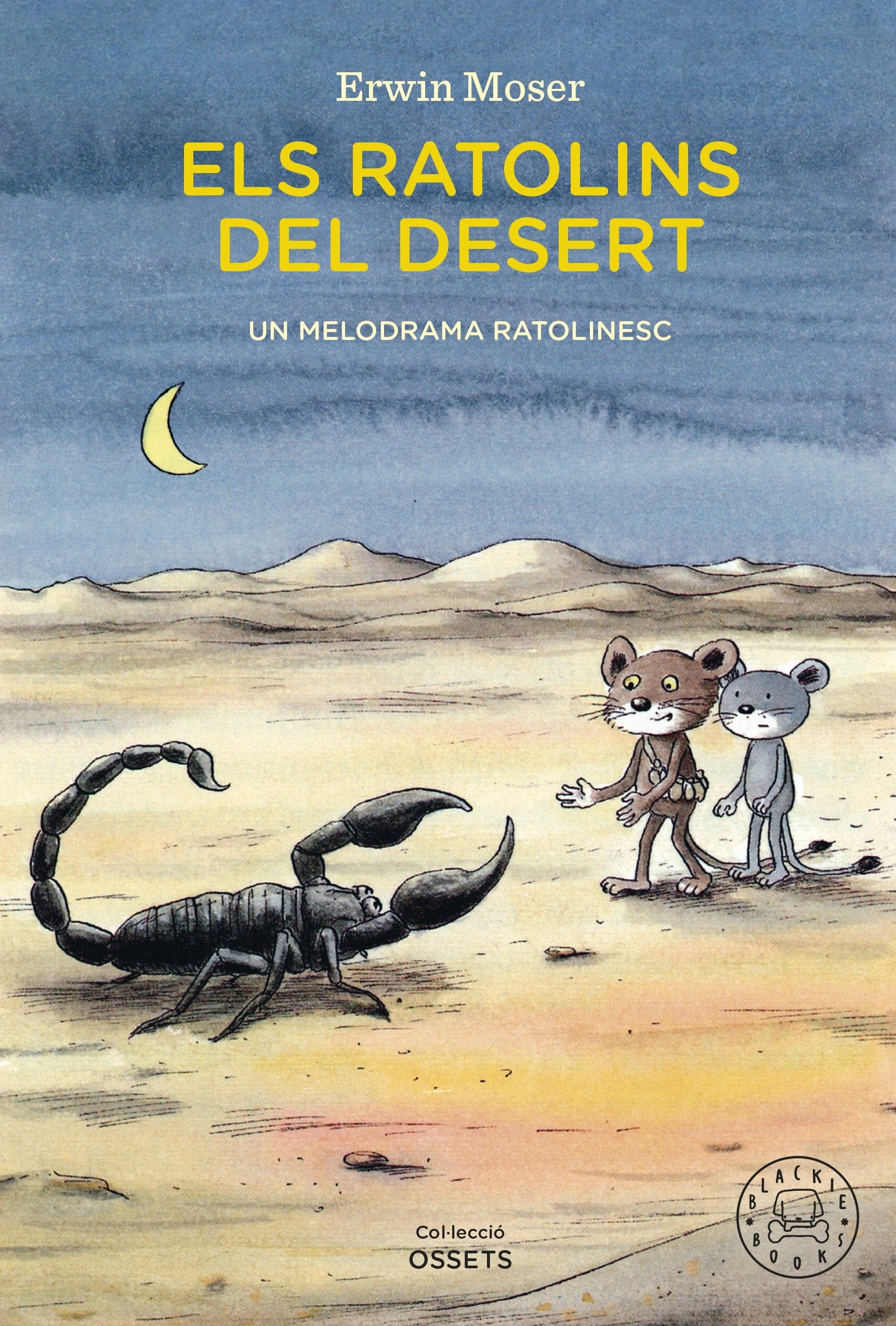 Els ratolins del desert: Un melodrama ratolinesc (Blackie Books) 9788410025783