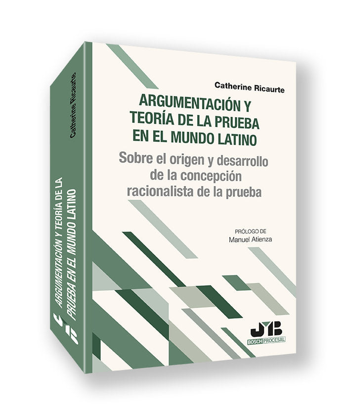 ARGUMENTACION Y TEORIA DE LA PRUEBA EN EL MUNDO LATINO - 9788410044876