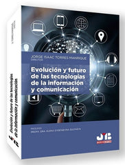 EVOLUCION Y FUTURO TECNOLOGIAS INFORMACION Y COMUNICACION - 9788410044890