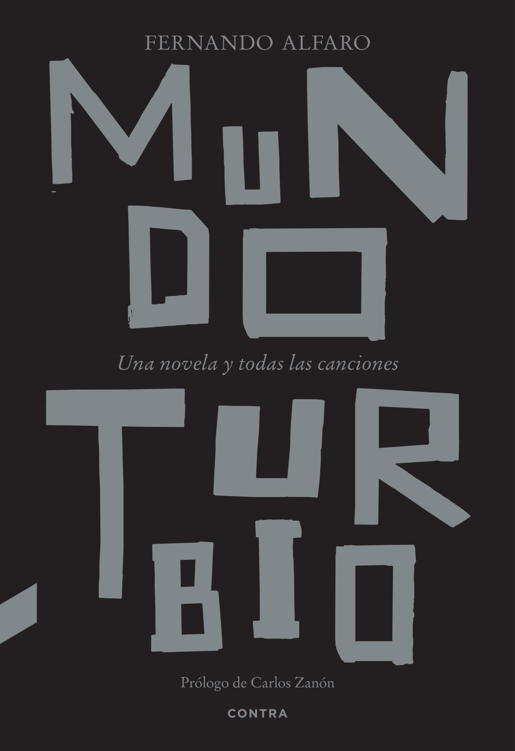 Mundo turbio: Una novela y todas las canciones (CONTRA) 9788410045026
