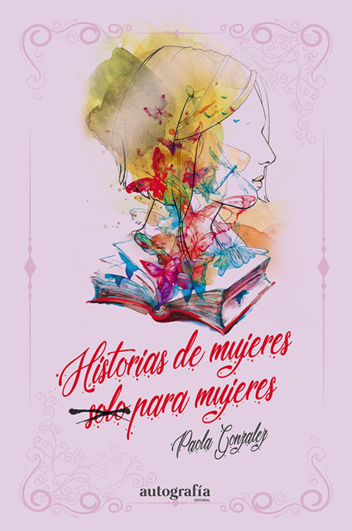 HISTORIA DE MUJERES SOLO PARA MUJERES - 9788410047600