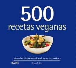 500 RECETAS VEGANAS I Gray, Deborah I BLUME (Naturart) I 9788410048768 Imagen principal del producto
