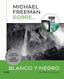 MICHAEL FREEMAN SOBRE BLANCO Y NEGRO I Freeman, Michael I BLUME (Naturart) I 9788410048843