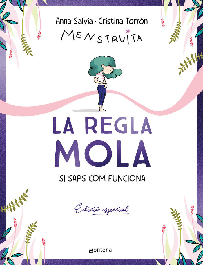 LA REGLA MOLA SI SAPS COM FUNCIONA EDICIO ESPECIAL AMB CONTI | CRISTINA TORRON MENSTRUITA | MONTENA | 9788410050327 Imagen principal del producto