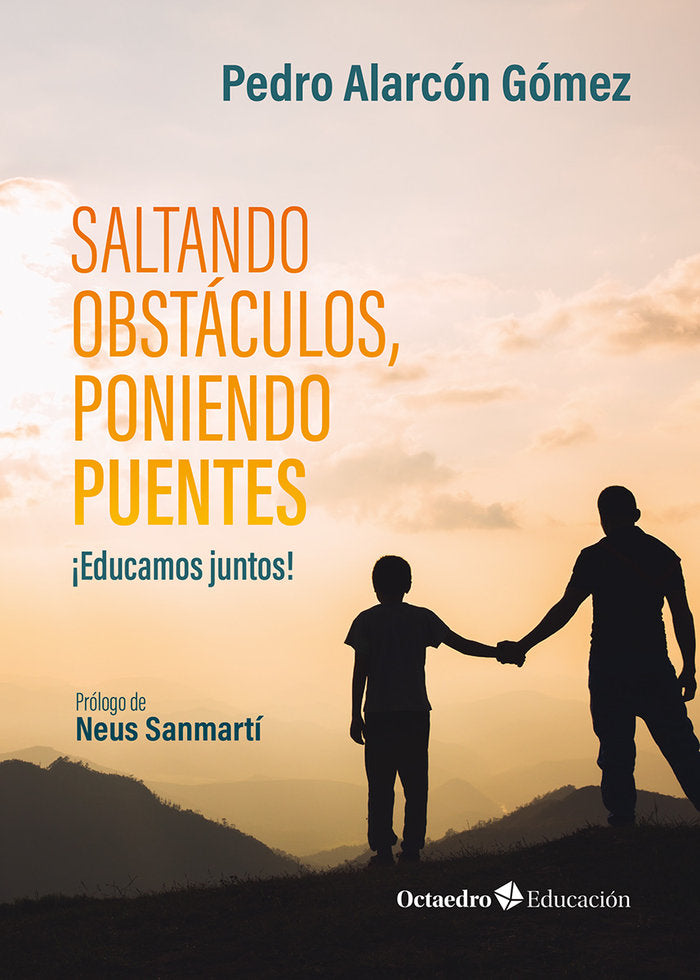 SALTANDO OBSTACULOS PONIENDO PUENTES | ALARCON GOMEZ, PEDRO | OCTAEDRO | 9788410054929