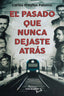 EL PASADO QUE NUNCA DEJASTE ATRAS - 9788410062276