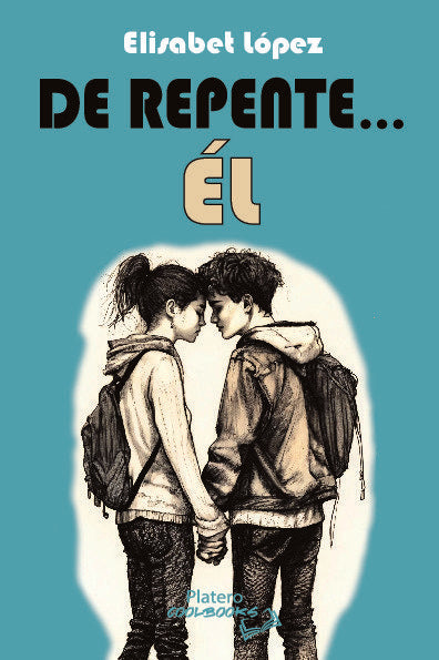 DE REPENTE EL | Lopez,elisabet | 9788410062399 (Platero ediciones) Imagen principal del producto