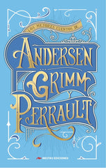 LOS MEJORES CUENTOS DE ANDERSEN GRIMM Y PERRAULT | Grimm, Jacob/grimm, Wilhelm/andersen, Ha | 9788410067066 (Mestas)