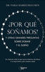 POR QUE SOÑAMOS - 9788410079830