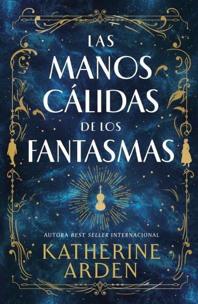 LAS MANOS CALIDAS DE LOS FANTASMAS | Arden, Katherine | 9788410085008 (Umbriel) Imagen principal del producto