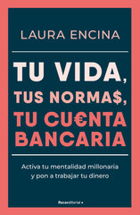 TU VIDA TUS NORMAS TU CUENTA BANCARIA | ENCINA, LAURA | ROCA EDITORIAL | 9788410096431