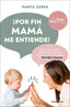 POR FIN MAMA ME ENTIENDE - 9788410096745