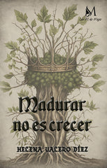 MADURAR NO ES CRECER | Valero,helena | 9788410102194 (Ediciones con m de mujer)