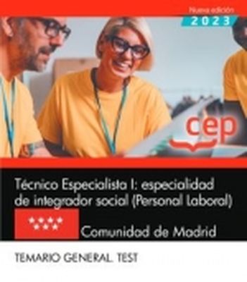 Técnico Especialista I: especialidad de integrador social (Personal Laboral). Comunidad de Madrid. Temario General. Test