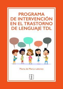 PROGRAMA DE INTERVENCION EN EL TRASTORNO DE LENGUAJE TDL | DE MARCO LABOREO, MARTA | CEPE | 9788410119017 Imagen principal del producto