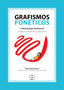 Grafismos fonéticos y Metodología Verbotonal: Origen, fundamentos y aplicación (Ciencias de la Educación Preescolar y Especial) 9788410119130