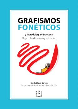 Grafismos fonéticos y Metodología Verbotonal: Origen, fundamentos y aplicación (Ciencias de la Educación Preescolar y Especial) 9788410119130