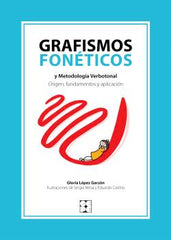 Grafismos fonéticos y Metodología Verbotonal: Origen, fundamentos y aplicación (Ciencias de la Educación Preescolar y Especial) 9788410119130