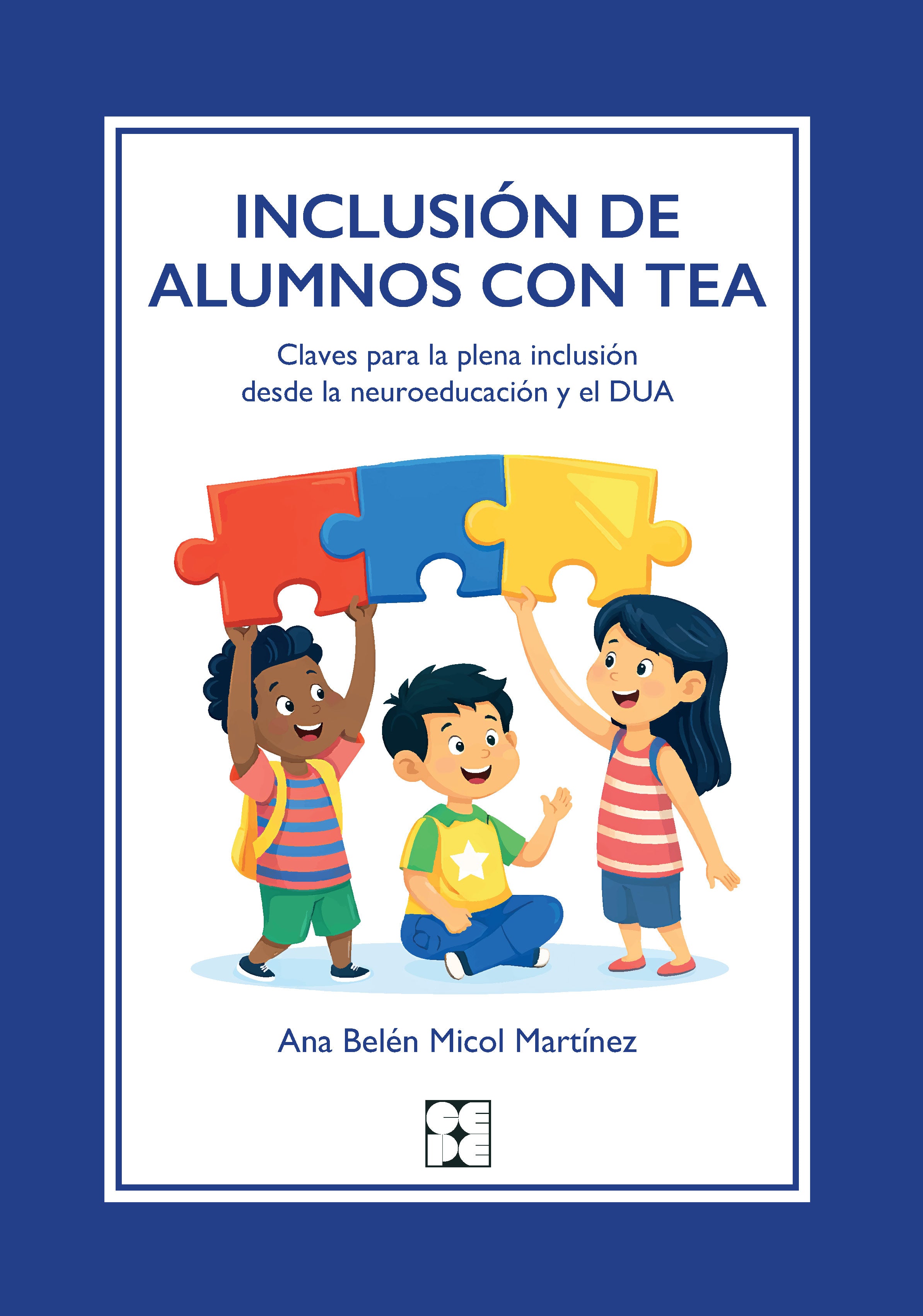 Inclusión de alumnos con TEA: Claves para la plena inclusión desde la neuroeducación y el DUA (Ciencias de la Educación Preescolar y Especial) 9788410119154
