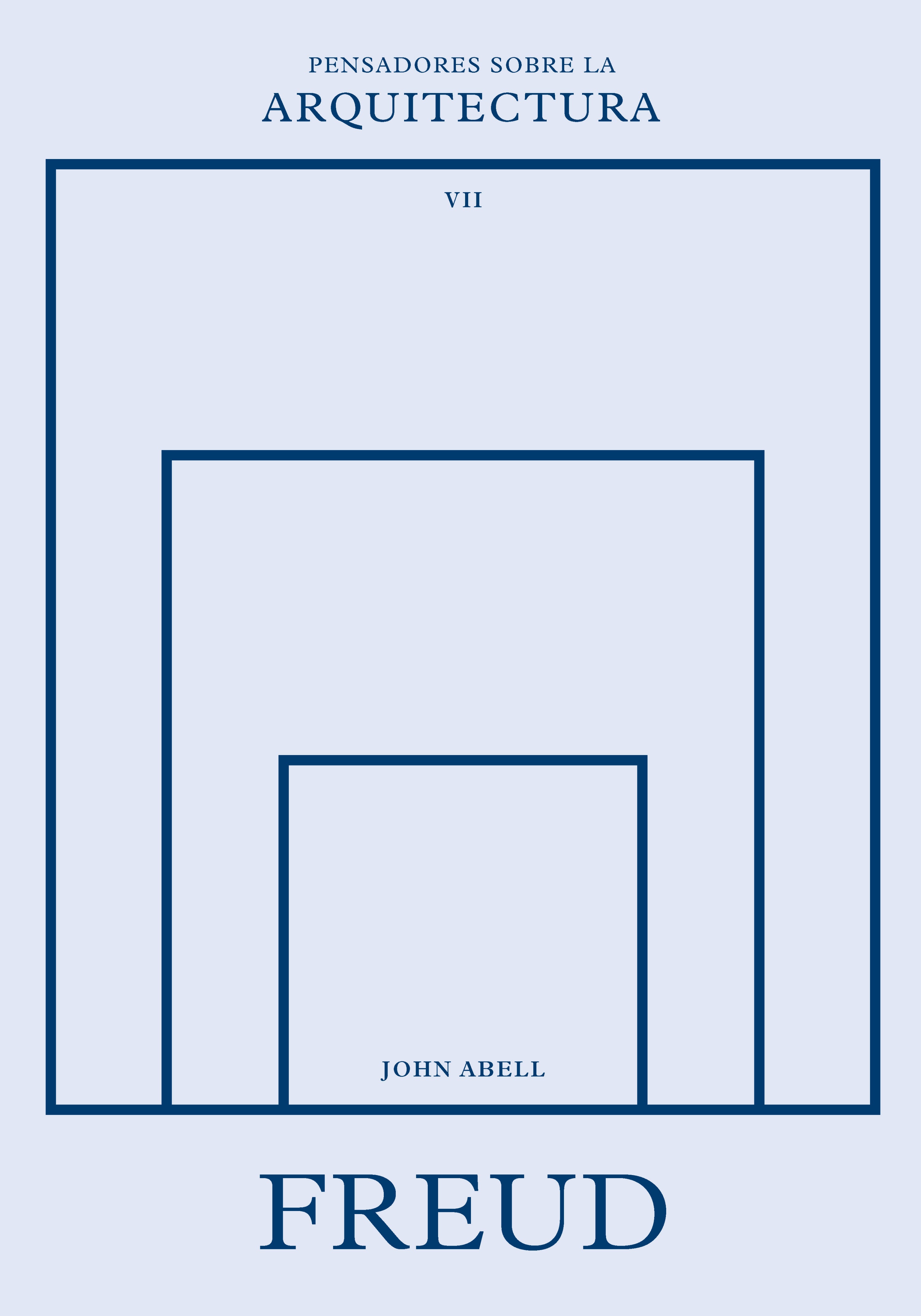 Freud sobre la arquitectura. John Abell (Editorial Reverté) 9788410121195