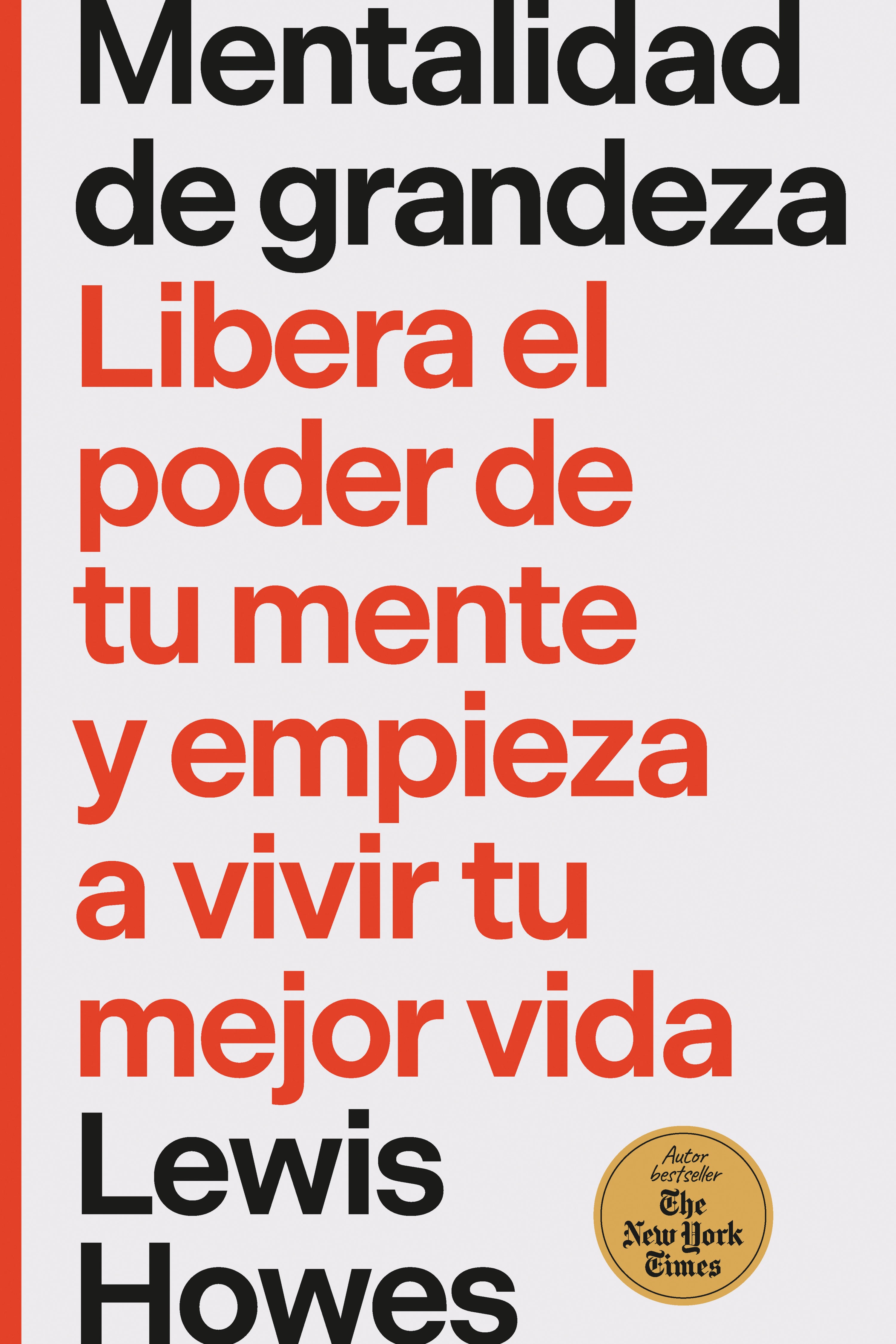 Mentalidad de grandeza: Libera el poder de tu mente y empieza a vivir tu mejor vida. Lewis Howes (Editorial Reverté) 9788410121379 Imagen principal del producto