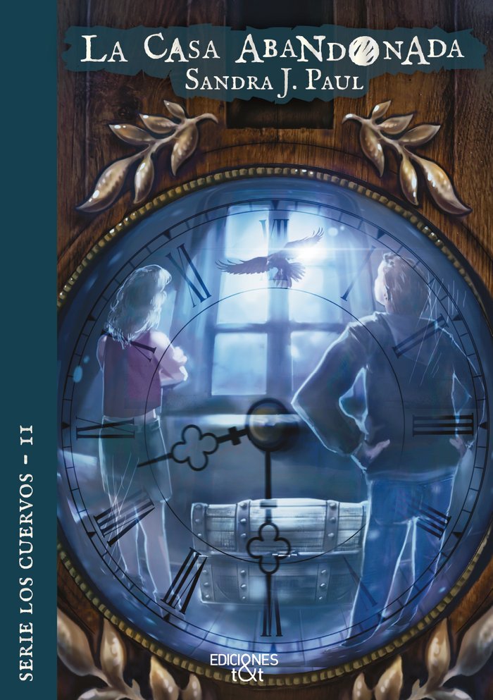 LA CASA ABANDONADA I J, Paul, Sandra I Ediciones T&T I 9788410130074