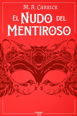 EL NUDO DEL MENTIROSO | Carrick,m, A, | 9788410130166 (Ediciones t&t)