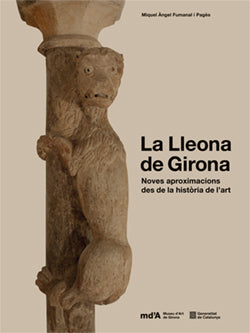 Lleona de Girona/La: Noves aproximacions des de la història de l'art (Generalitat de Catalunya) 9788410144743 Imagen principal del producto