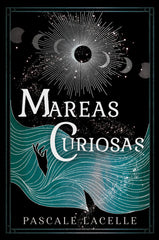 MAREAS CURIOSAS | Lacelle,pascale | 9788410163133 (Hidra,editorial)