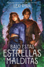 BAJO ESTAS ESTRELLAS MALDITAS | Ryan,lexi | 9788410163515 (Hidra,editorial)