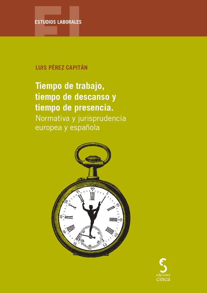 TIEMPO DE TRABAJO TIEMPO DE DESCANSO Y TIEMPO DE PRESENCIA - 9788410167087 Imagen principal del producto