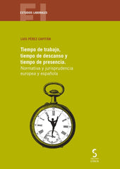 TIEMPO DE TRABAJO TIEMPO DE DESCANSO Y TIEMPO DE PRESENCIA - 9788410167087