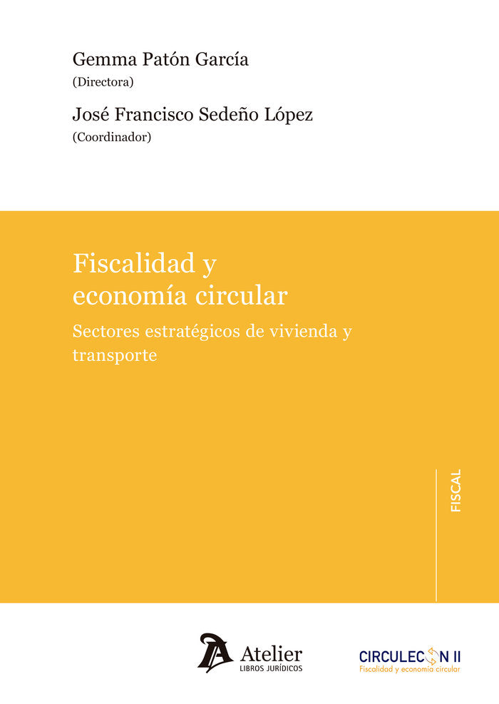 FISCALIDAD Y ECONOMIA CIRCULAR | GEMMA PATON GARCIA/JOSE FRANCISCO SERDEÑ | ATELIER LIBROS | 9788410174276 Imagen principal del producto