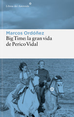 Big Time: la gran vida de Perico Vidal (Libros del Asteroide S.L.U.) 9788410178847